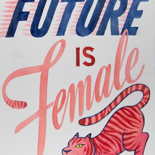 The Future is Female, 2017, Accn 3075 Protest, Marches, and Rallies Collection