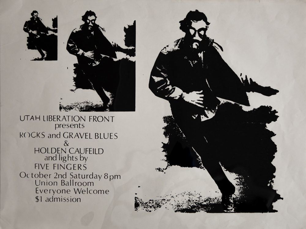 Utah Liberation Front presents Rocks & Gravel and Holden Caulfield at the Union Ballroom, 1971. University of Utah Archives: Musical Performances – Miscellaneous vertical files. J. Willard Marriott Library, University of Utah. 