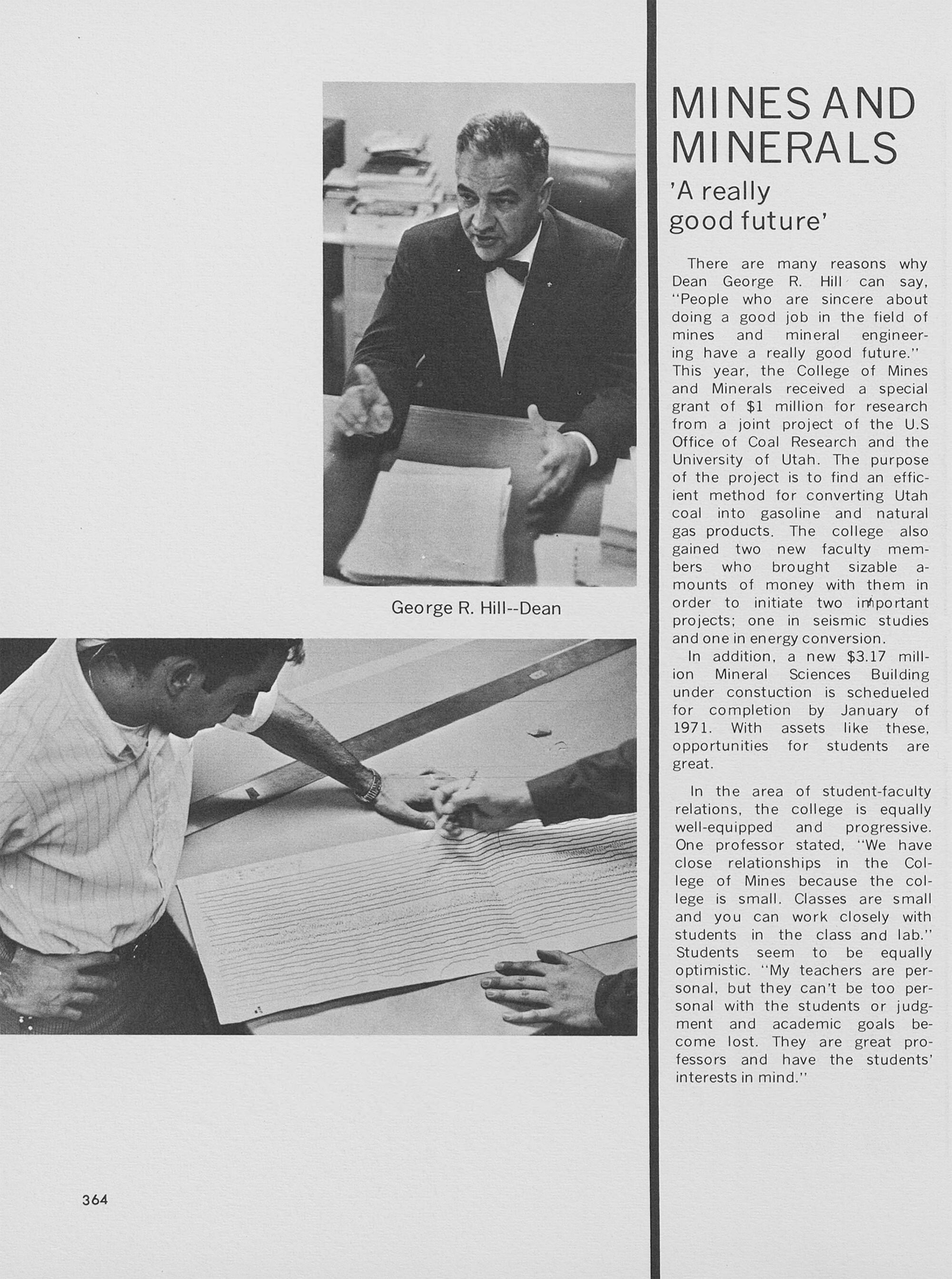 University of Utah Utonian, 1969-1970, page 364. Special Collections, J. Willard Marriott Library, the University of Utah. Mines and Minerals a Really Good Future an article about Dean George R. Hill. 