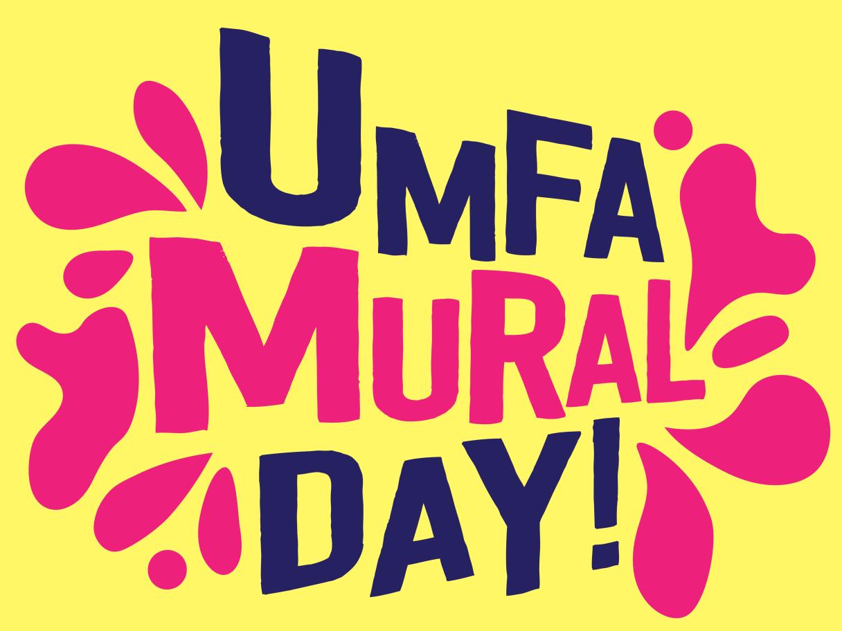 A yellow background with pink paint splatter and the words UMFA Mural Day!