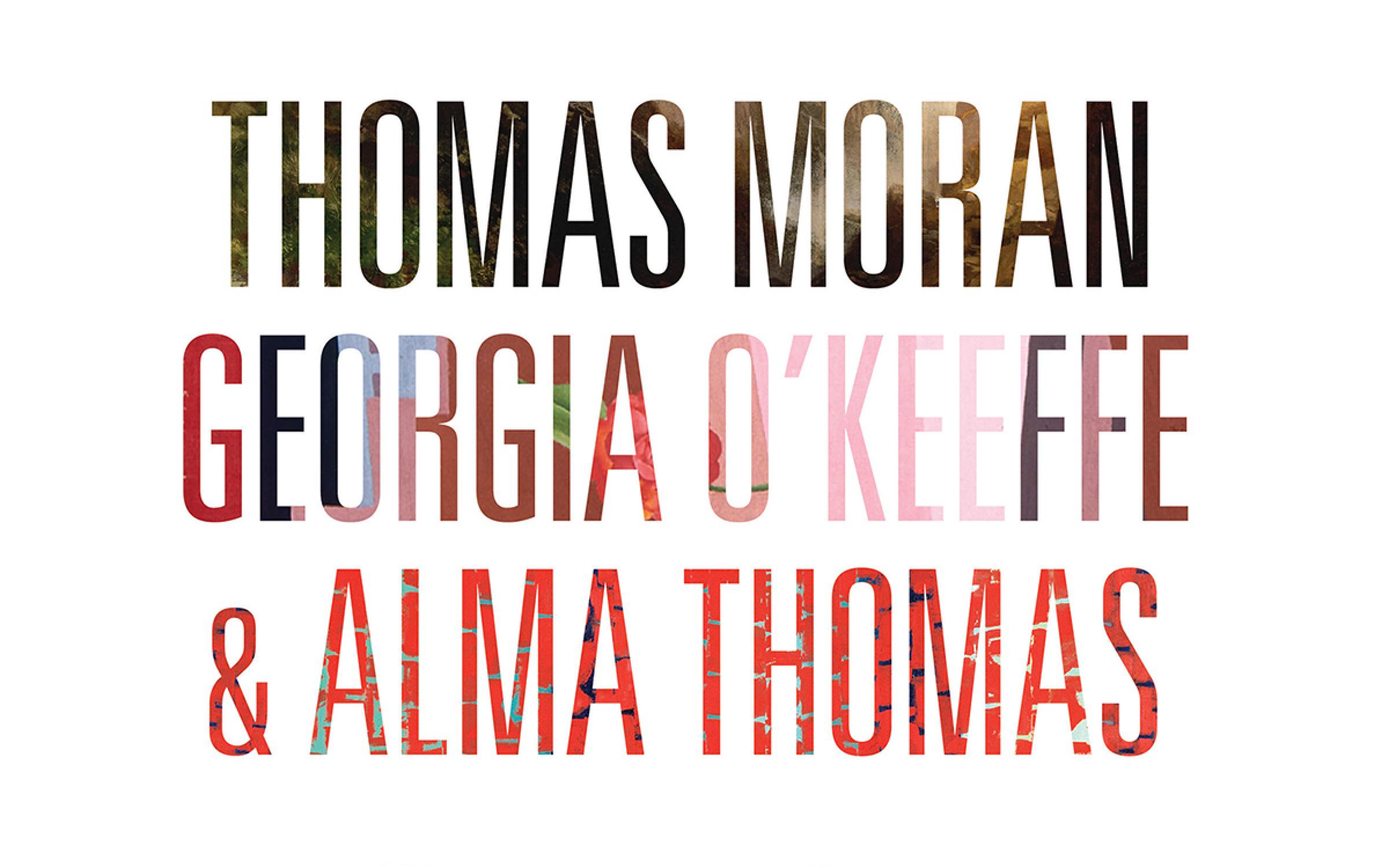 Thomas Moran, Georgia O'keeffe and Alma Thomas at the UMFA on loan from The Smithsonian Museum of American Art