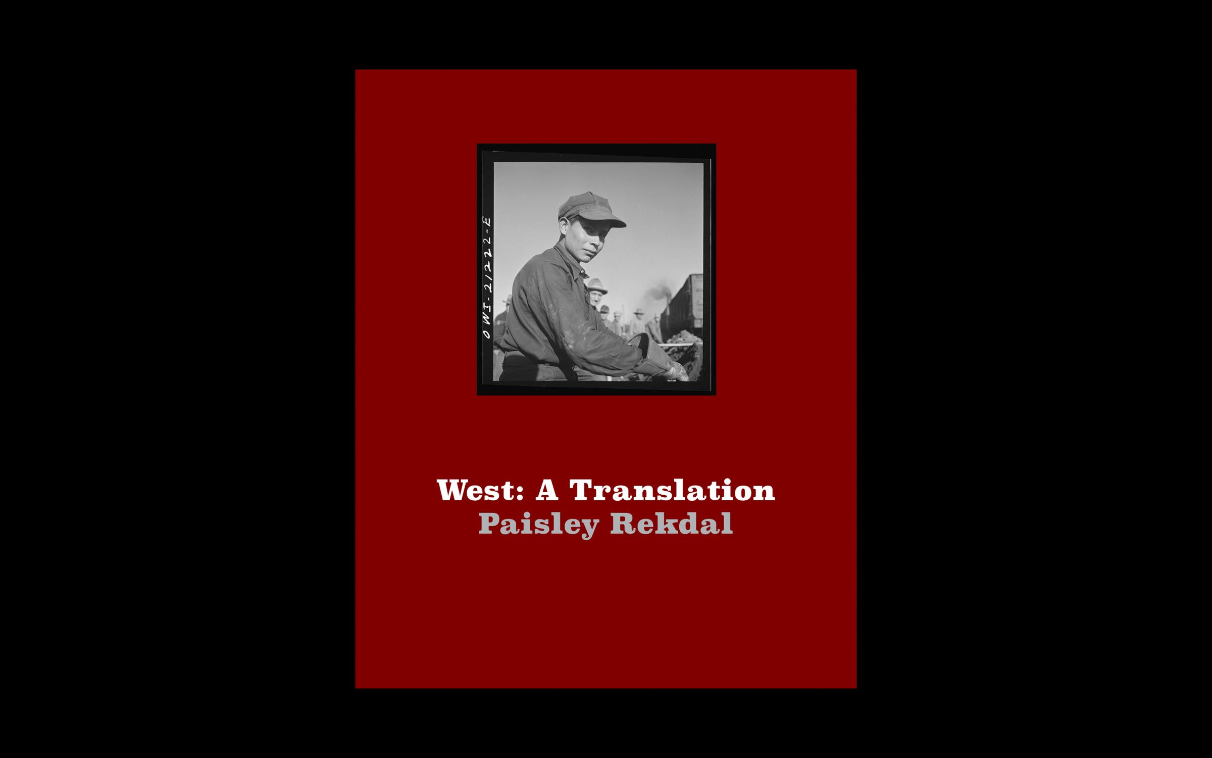 A black and white photo of a man with a red square and words that read West: A translation by Paisley Rekdal