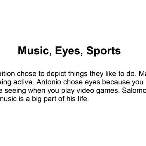 Music, Eyes, Sports 